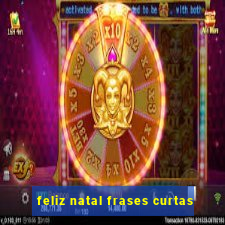 feliz natal frases curtas